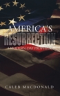 Image for America&#39;s Resurrection: A Modern-Day Prophecy