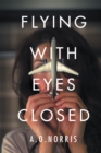 Image for Flying with Eyes Closed