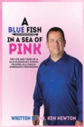 Image for Blue Fish in a Sea of Pink