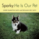 Image for Sparky: He Is Our Pet.