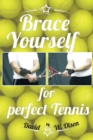 Image for Brace Yourself for Perfect Tennis
