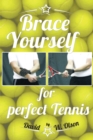 Image for Brace Yourself for Perfect Tennis