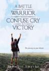 Image for A Battle of a Warrior with Confuse Cry to Victory