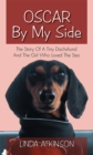 Image for Oscar by My Side: The Story of a Tiny Dachshund and the Girl Who Loved the Sea
