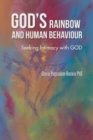 Image for God&#39;S Rainbow and Human Behaviour: Seeking Intimacy with God