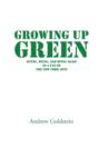 Image for Growing Up Green : Living, Dying, and Dying Again as a Fan of the New York Jets