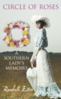 Image for Circle of Roses, a Southern Lady&#39;s Memoirs