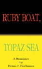 Image for Ruby Boat, Topaz Sea