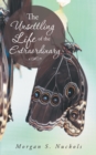 Image for Unsettling Life of the Extraordinary
