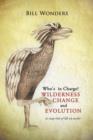 Image for Who&#39;s in Charge Wilderness Change and Evolution