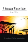 Image for Kenyan Winterlude: The Second Novel of the New Lancastrian Series