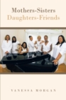 Image for Mothers-Sisters/Daughters-Friends
