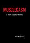 Image for Musclegasm : A New Face for Fitness