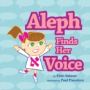 Image for Aleph Finds Her Voice.