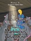 Image for Adam&#39;s Marbleous Adventure