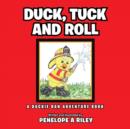 Image for Duck, Tuck and Roll : A Duckie Dan Adventure Book