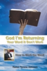 Image for God L&#39;m Returning Your Word It Don&#39;t Work: How to Work the Word