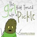 Image for The Girl That Turned Into a Pickle