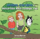 Image for Adelina Carolina in Butterflies Have Feelings Too.
