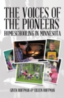 Image for Voices of the Pioneers: Homeschooling in Minnesota