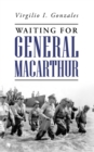 Image for Waiting for General Macarthur