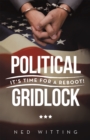 Image for Political Gridlock: It&#39;S Time for a Reboot!