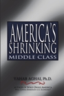 Image for America&#39;S Shrinking Middle Class