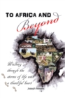 Image for To Africa &amp; Beyond: Walking Through the Storms of Life with a Thankful Heart