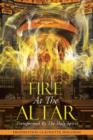 Image for Fire at the Altar : Transformed by the Holy Spirit