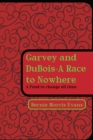 Image for Garvey and Dubois-A Race to Nowhere: A Feud to Change All Time