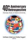 Image for 40Th Anniversary Retrospective: Overseas Study at Indiana University