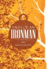 Image for Tales of an Ironman : A Memoire