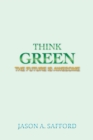 Image for Think Green: The Future Is Awesome