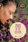 Image for Smoke in the Kitchen: A Novel About Second Chances