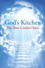 Image for God&#39;S Kitchen: His Slow Cooked Stew