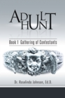 Image for Adult Hunt: Book 1 Gathering of Contestants