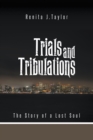 Image for Trials and Tribulations: The Story of a Lost Soul