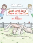 Image for Zack and Zara Chew at the Zoo with Mrs Anteater.