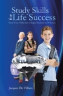 Image for Study Skills for Life Success: Turn Your Child into a Super Student in 30 Hours