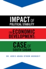 Image for Impact of Political Stability on Economic Development:Case of South Sudan