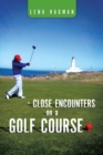 Image for Close Encounters on a Golf Course