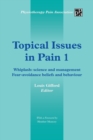 Image for Topical Issues in Pain 1 : Whiplash: science and management Fear-avoidance beliefs and behaviour