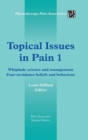 Image for Topical Issues in Pain 1 : Whiplash: science and management Fear-avoidance beliefs and behaviour : 1