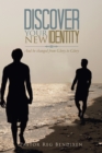 Image for Discover Your New Identity: And Be Changed from Glory to Glory