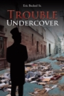 Image for Trouble Undercover