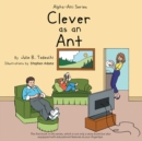 Image for Clever as an Ant: Alpha-Ani Series