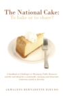 Image for National Cake: to Bake or to Share?: A Handbook on Challenges in Managing Public Resources and the Road Ahead for a Sustainable,  Emerging and Democratic Cameroon United in Diversity.