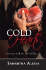 Image for Cold Hearts: Forever Shall Be Defined by Us
