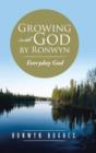 Image for Growing with God by Ronwyn