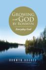 Image for Growing with God by Ronwyn : Everyday God